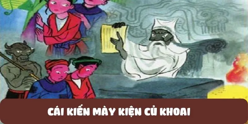 Cái kiến mày kiện củ khoai