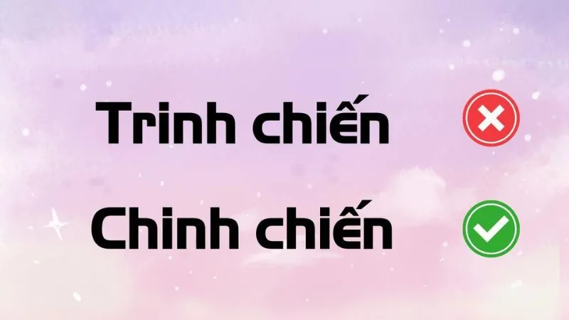 cách viết đúng của từ chinh chiến