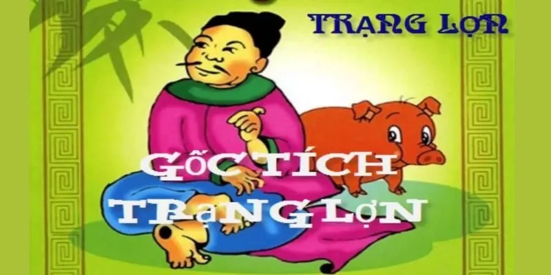 gốc tích trạng lợn