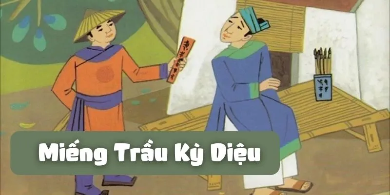 Miếng trầu kỳ diệu