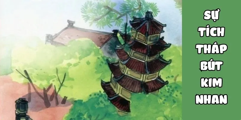 Sự tích Tháp Bút Kim Nhan