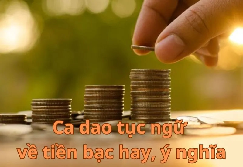 câu ca dao tục ngữ về tiền bạc