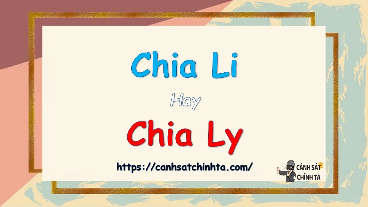 chia li hay chia ly