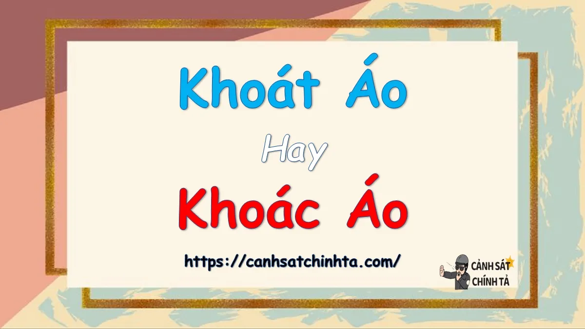Khoát áo hay Khoác áo