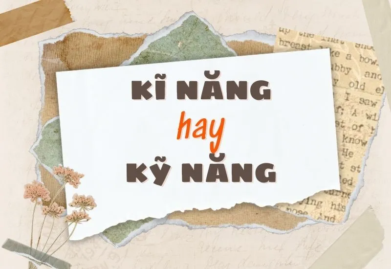 Kĩ năng hay kỹ năng