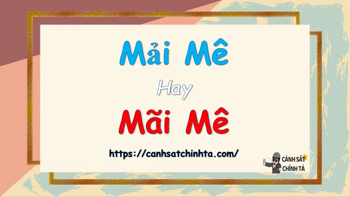 Mải mê hay Mãi mê