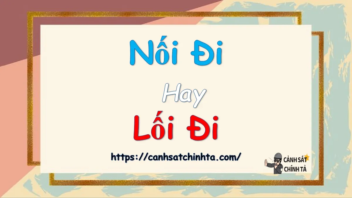 nối đi hay lối đi