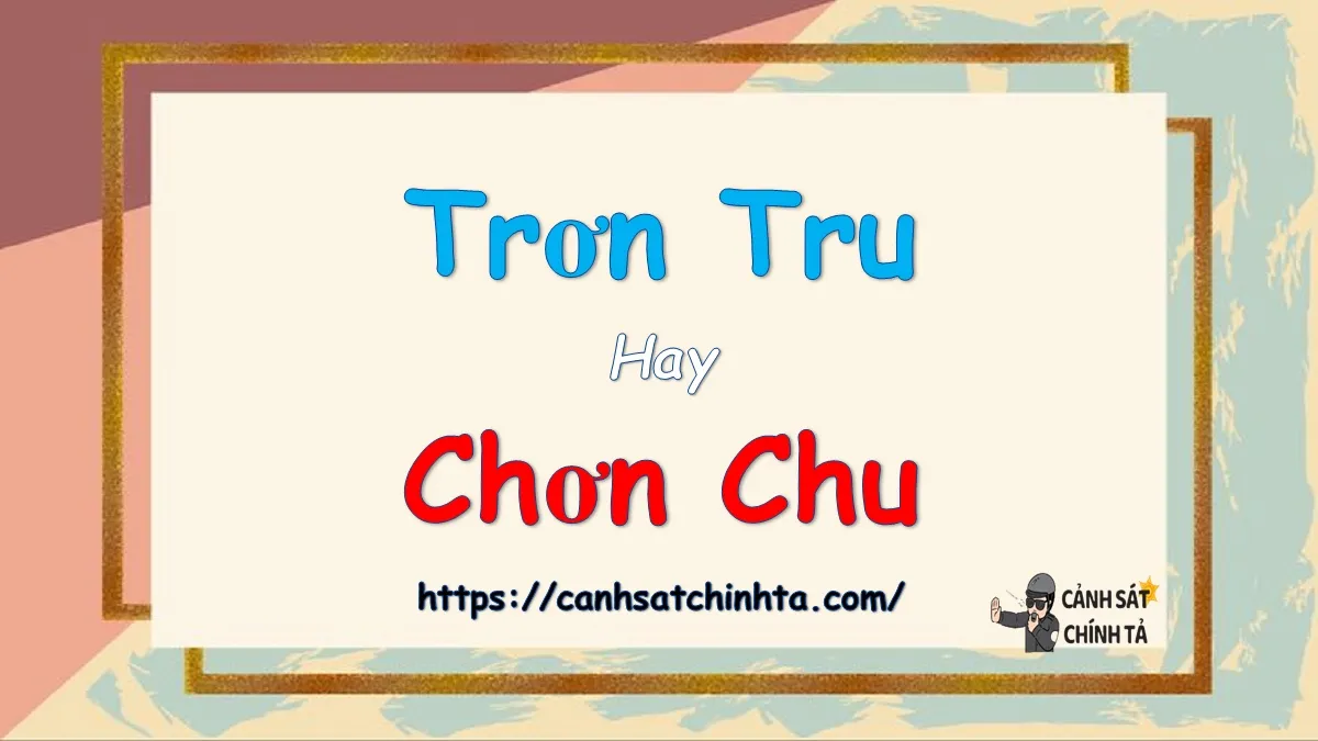 trơn tru hay chơn chu