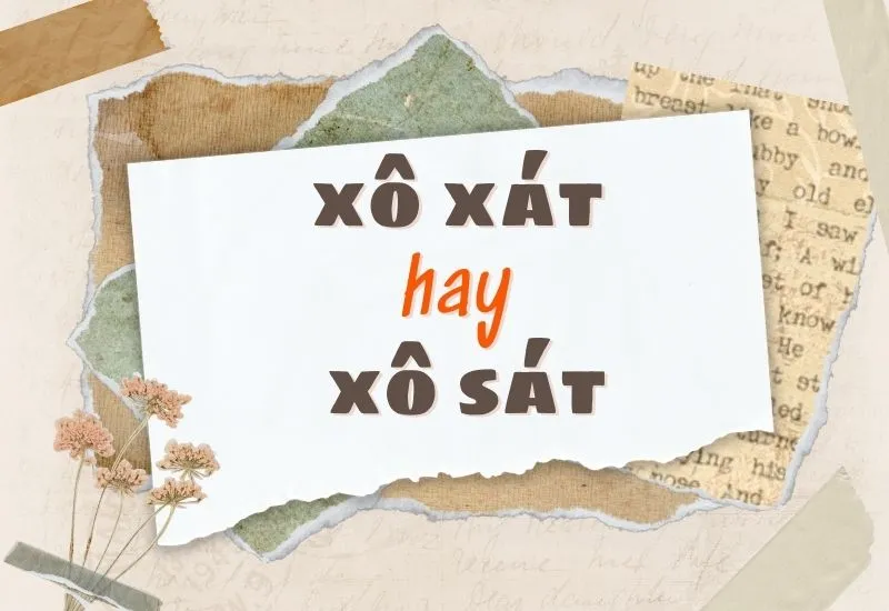 Xô xát hay xô sát
