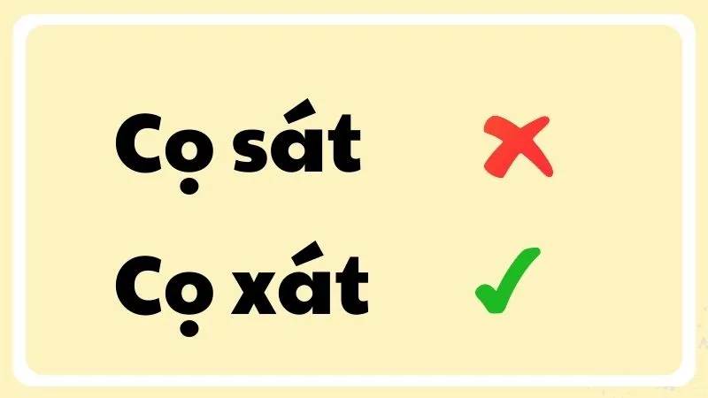 cọ sát hay cọ xát đúng chính tả