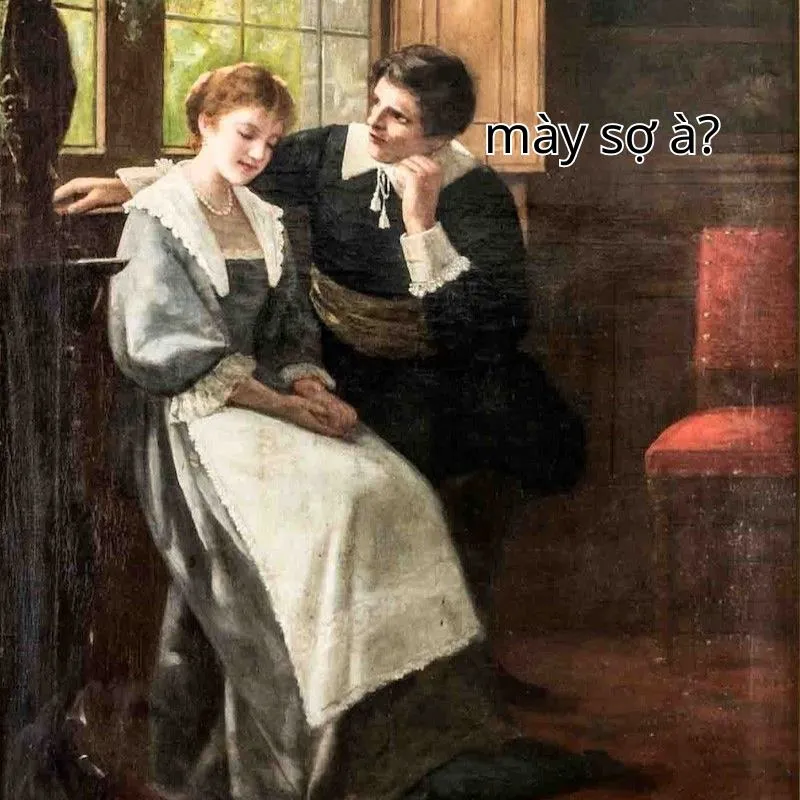 mày sợ nó à vui