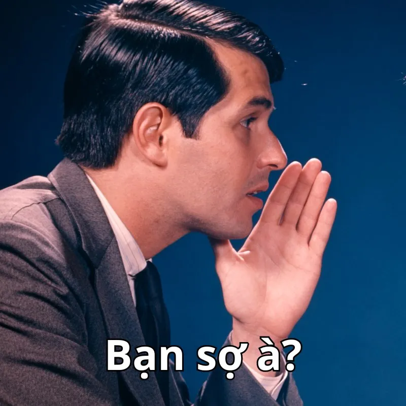 meme hài bạn sợ à