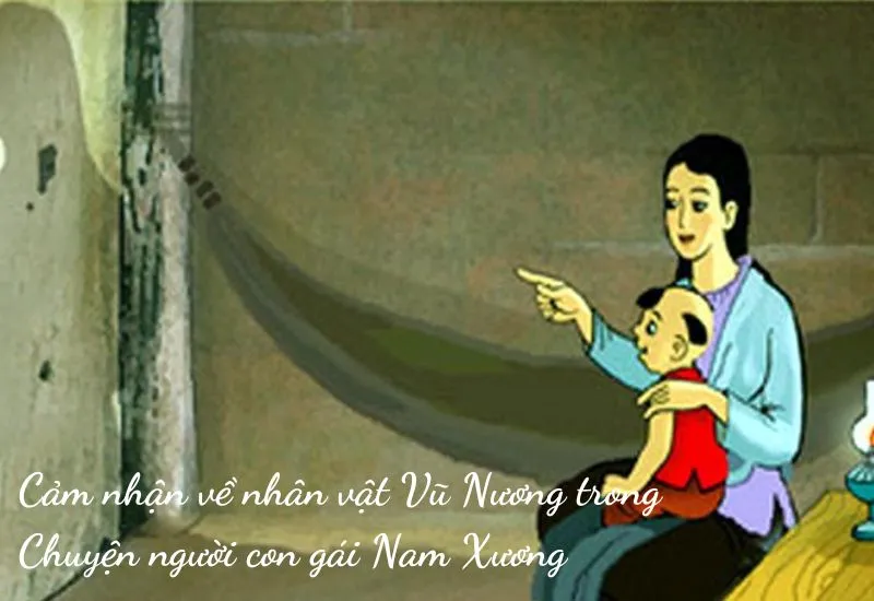 cảm nhận của em về nhân vật vũ nương trong chuyện người con gái nam xương