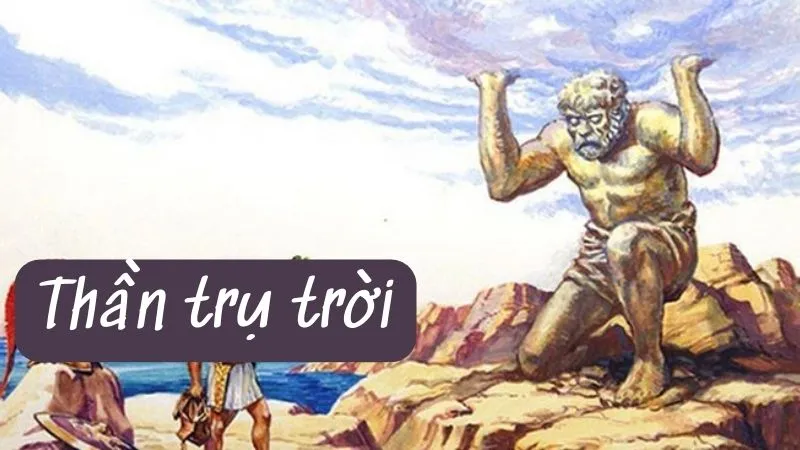 soạn bài Thần trụ trời Chân trời sáng tạo