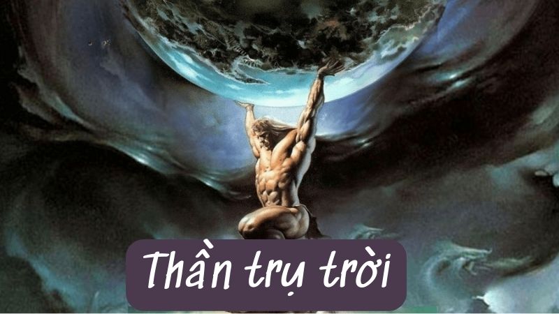 soạn bài Thần trụ trời mới nhất