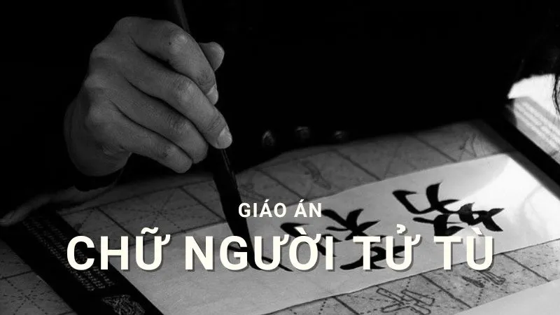 giáo án chữ người tử tù