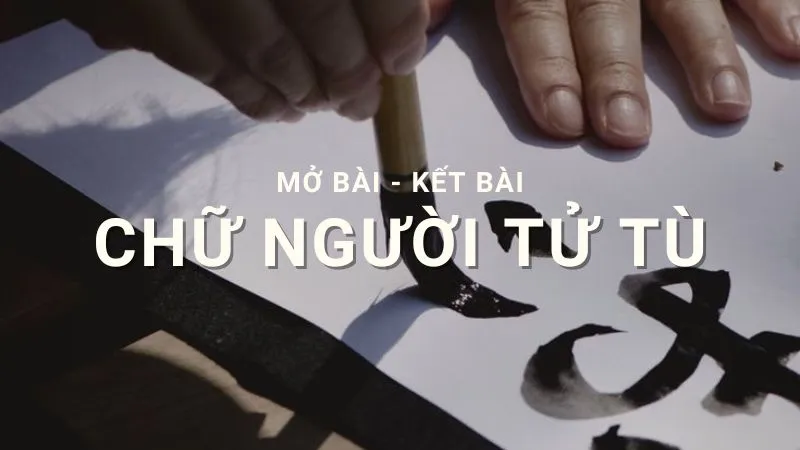 mở bài chữ người tử tù
