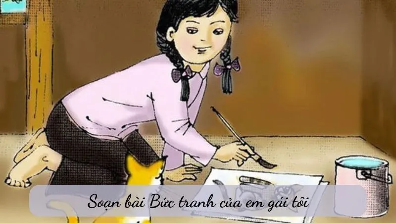 soạn bài Bức tranh của em gái tôi