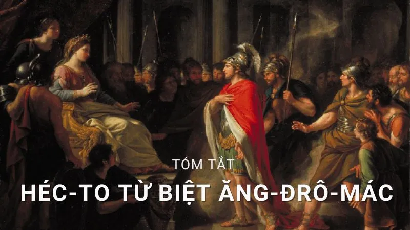 Soạn văn Héc-to từ biệt Ăng-đrô-mác