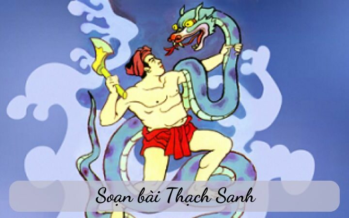 Soạn bài Thạch Sanh – NXB Kết nối tri thức lớp 6