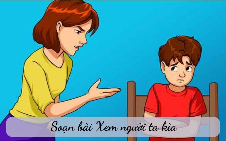 Soạn bài Xem người ta kìa – Ngữ văn 6 Kết nối tri thức