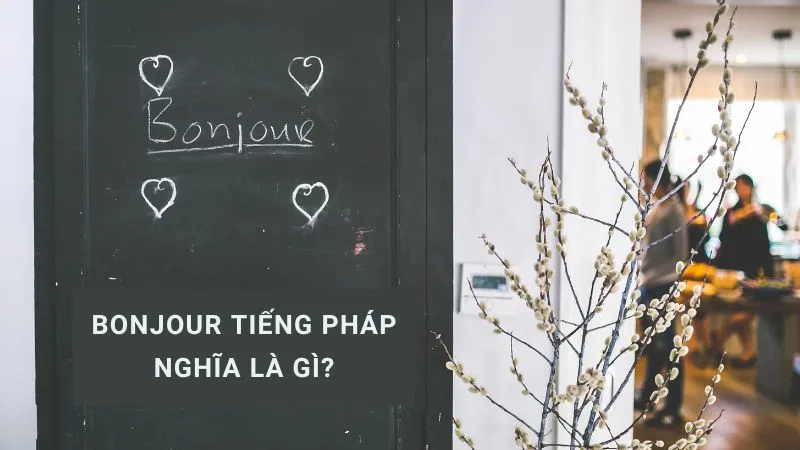 bonjour tiếng pháp là gì