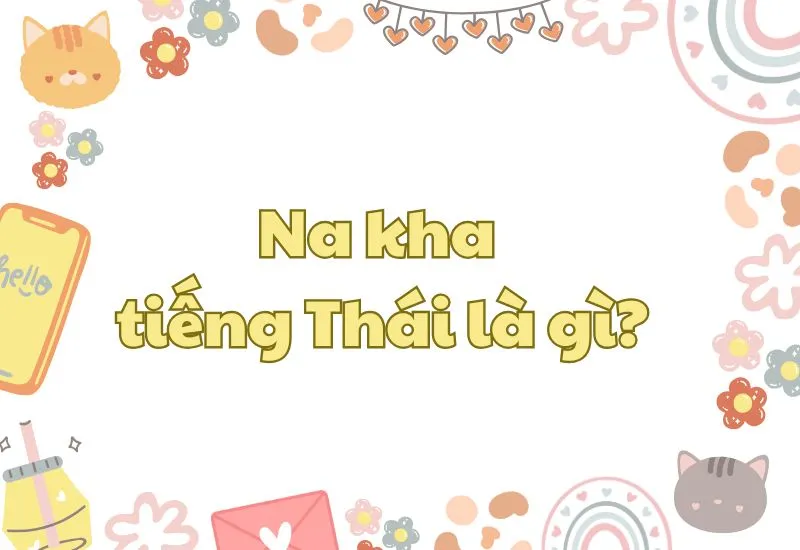 na kha tiếng thái là gì