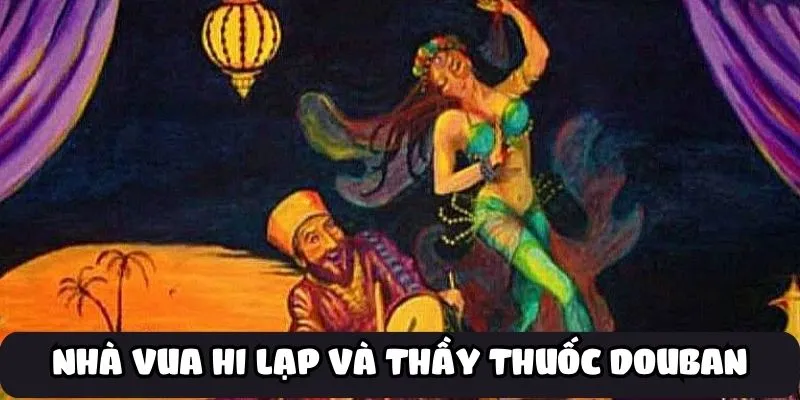 Nhà vua Hi Lạp và thầy thuốc Douban