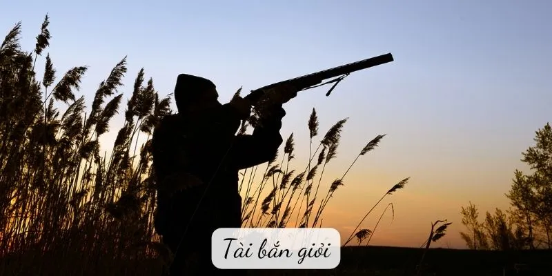 Tài bắn giỏi