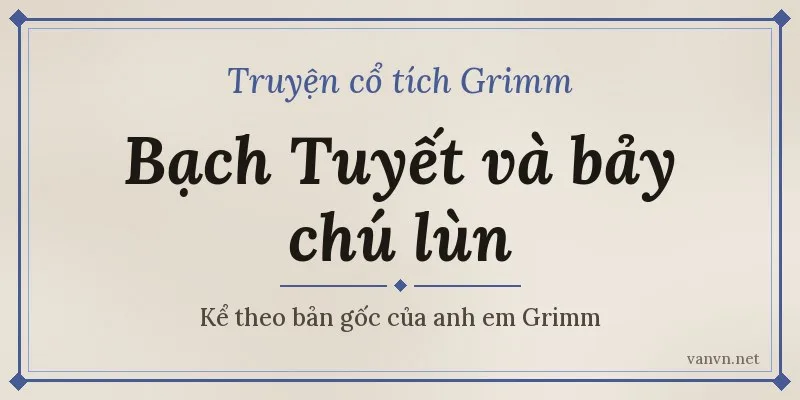 truyện bạch tuyết và bảy chú lùn