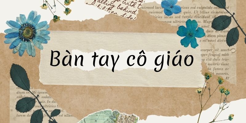 Bài thơ bàn tay cô giáo
