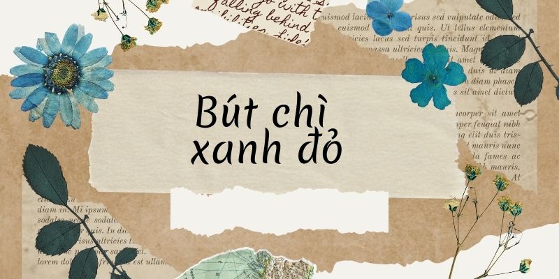 Bút chì xanh đỏ