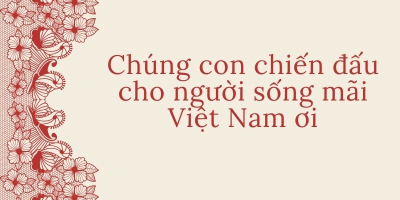 Chúng con chiến đấu cho người sống mãi Việt Nam ơi (Nam Hà)