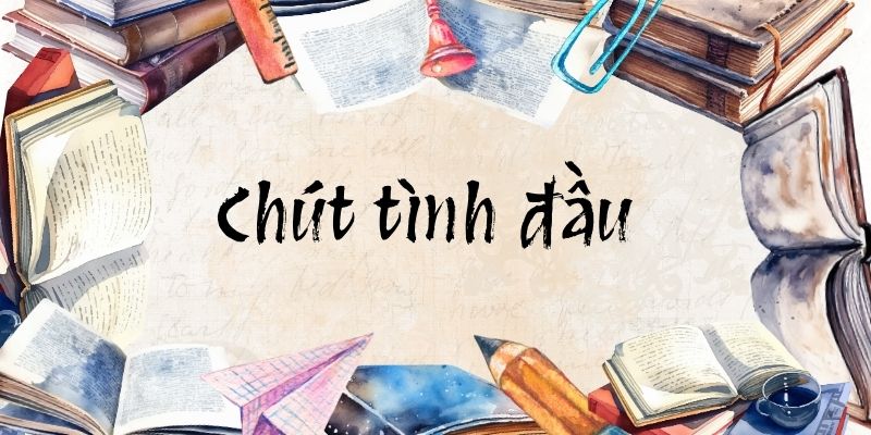 Chút tình đầu (Đỗ Trung Quân)