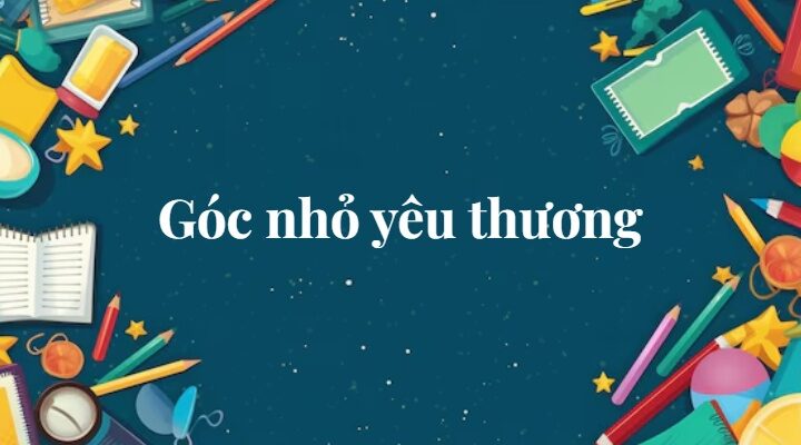 Bài 4: Góc nhỏ yêu thương | Tiếng Việt lớp 2 Chân trời sáng tạo