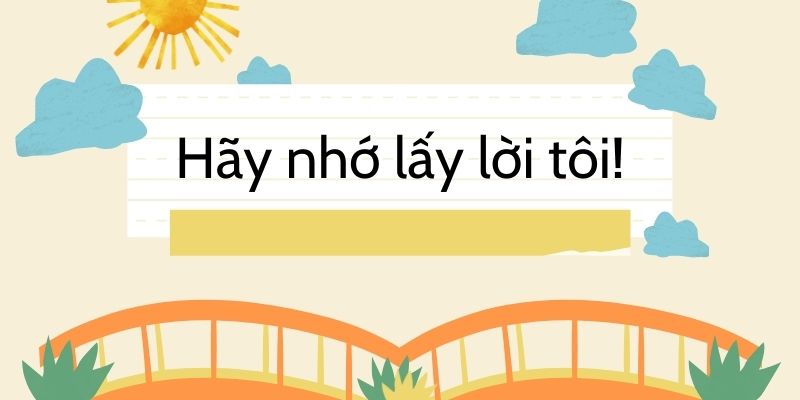Hãy nhớ lấy lời tôi (Tố Hữu)