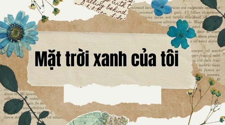 Mặt trời xanh của tôi (Nguyễn Viết Bình)