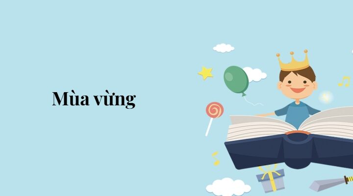 Bài 4: Mùa vừng – Tiếng việt lớp 5 Chân trời sáng tạo