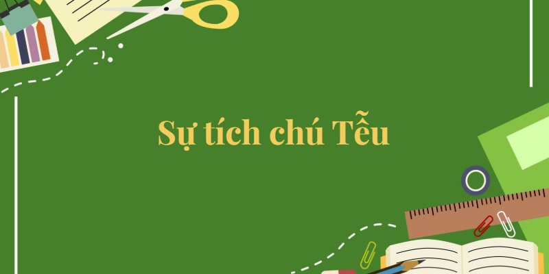 Bài 32: Sự tích chú Tễu Tiếng Việt lớp 5 Kết nối tri thức