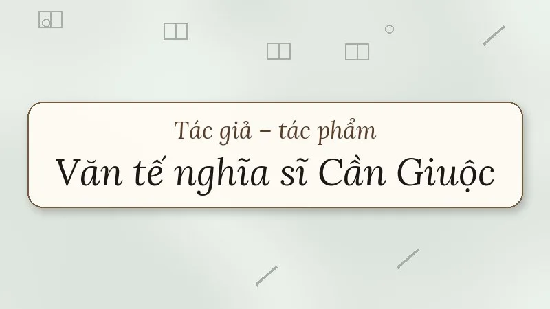 văn tế nghĩa sĩ cần giuộc nguyễn đình chiểu