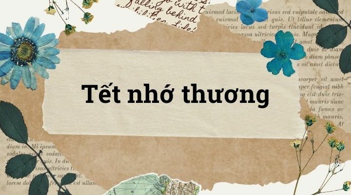 Bài 1: Tết nhớ thương – Tiếng Việt lớp 5 Chân trời sáng tạo