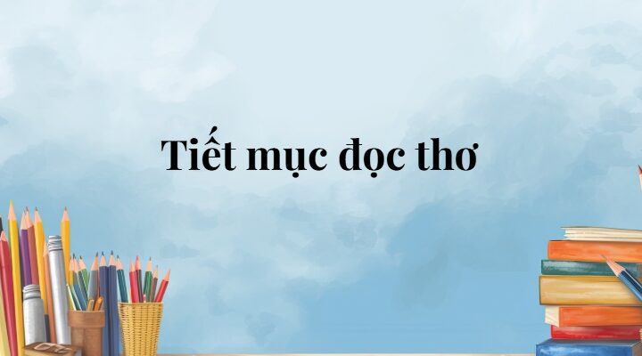 Tiết mục đọc thơ lớp 5 (trang 62, 63, 64) – Cánh diều