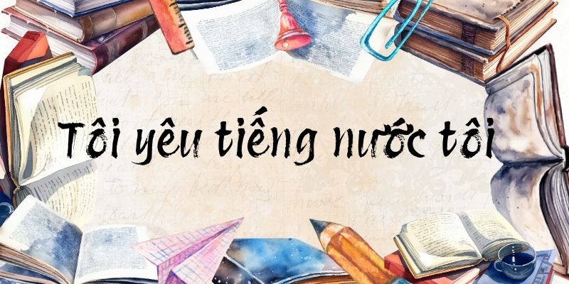 Tôi yêu tiếng nước tôi (Gia Ân)