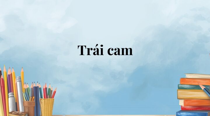 Trái cam lớp 5 (trang 36, 37) – Cánh diều