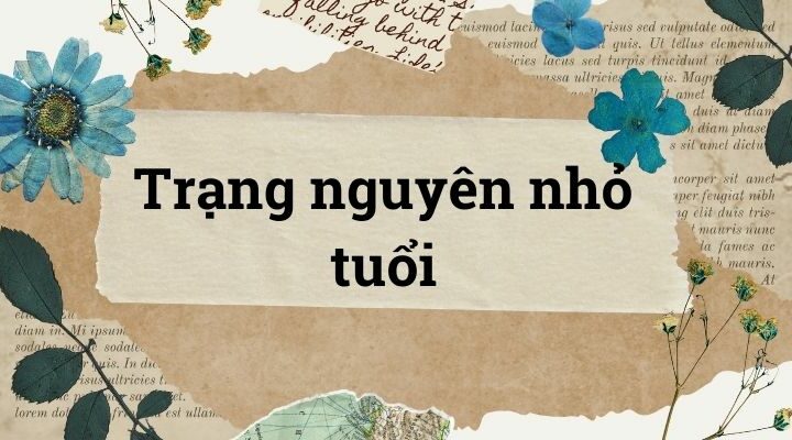 Bài 1: Trạng nguyên nhỏ tuổi – Tiếng Việt lớp 5 Chân trời sáng tạo