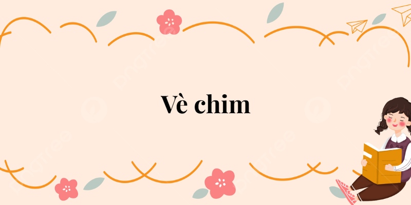 Bài 9: Vè chim Tiếng Việt lớp 2 Kết nối tri thức