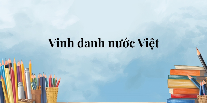 Vinh danh nước Việt lớp 5 (trang 89, 90) – Cánh diều