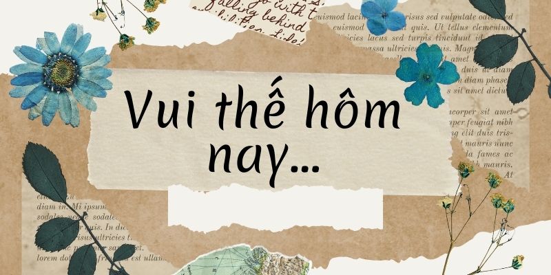 Bài thơ Vui thế hôm nay… (Tố Hữu)