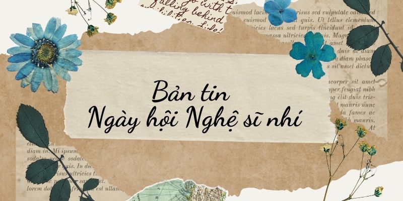 Bài 2: Bản tin Ngày hội Nghệ sĩ nhí Tiếng Việt lớp 3 Chân trời sáng tạo