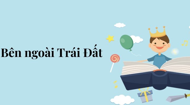 Bài 5: Bên ngoài Trái Đất – Tiếng Việt lớp 5 Chân trời sáng tạo